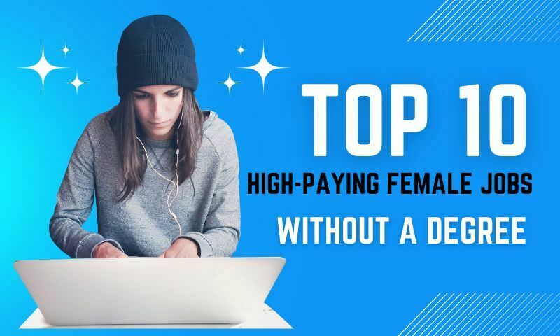 top-10-high-paying-female-jobs-without-a-degree-in-2023