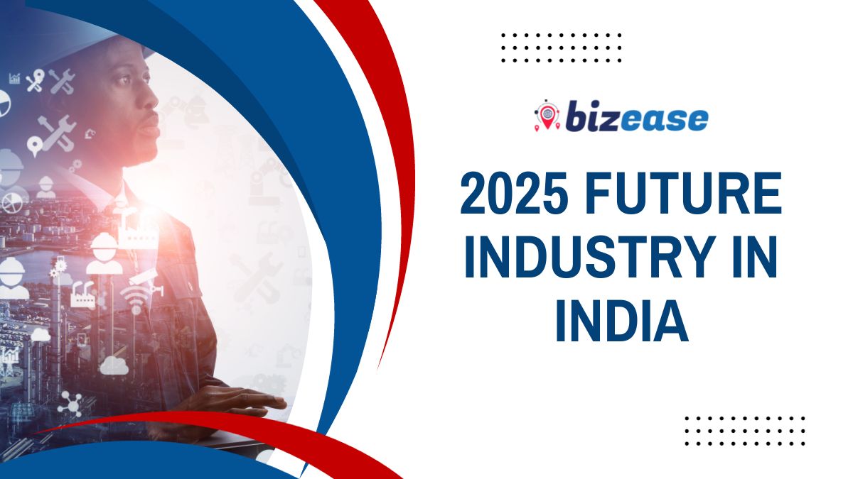 2025 Future Industry in India: Pioneering Growth in Emerging Sectors