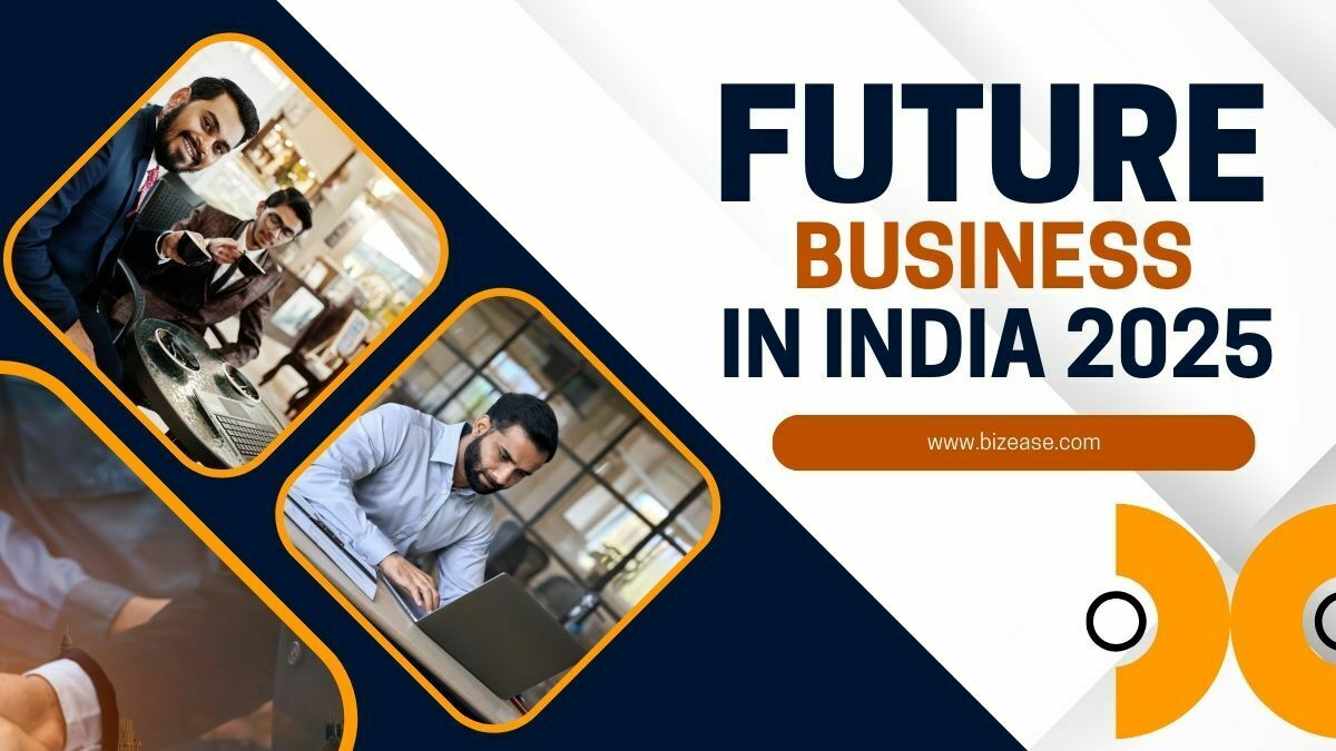 Exploing 101 Future Business in India 2025 Prospects and Challenges