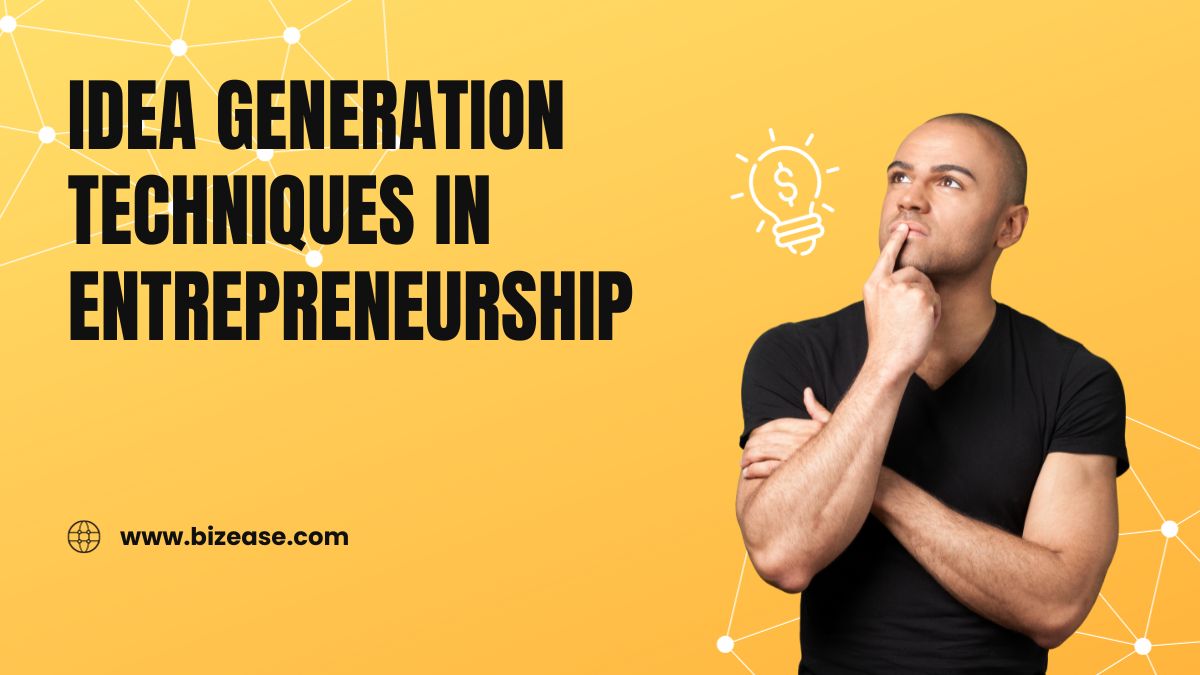 12 Idea Generation Techniques In Entrepreneurship From Concept To   Idea Generation Techniques In Entrepreneurship 